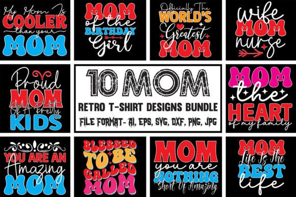 10 Mom Retro T-Shirt Designs Bundle