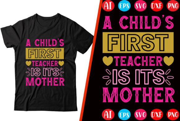 A Child’s First Teacher is Its Mother