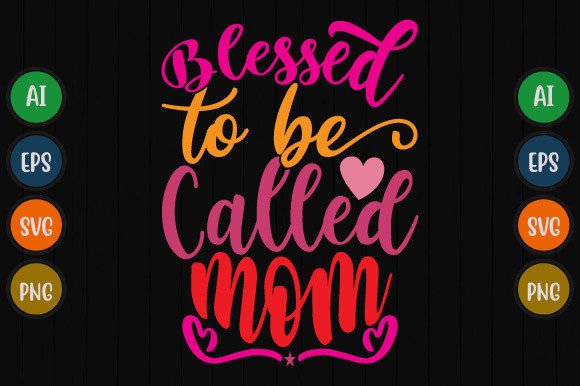 Blessed to Be Called Mom, Mom Lover Tees