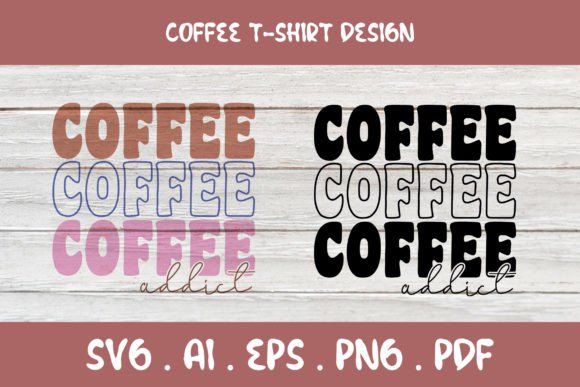 Coffee Addict T-shirt Design
