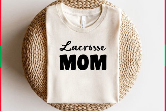 Lacrosse T-shirt Design, Lacrosse Mom