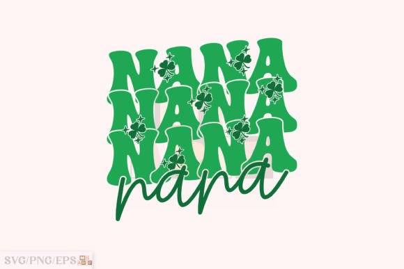Mom Lucky & Nana St. Patrick’s Day SVG