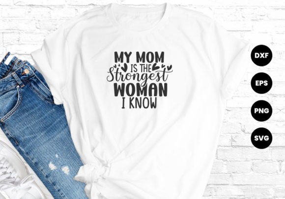 My Mom Is the Strongest Woman I Know