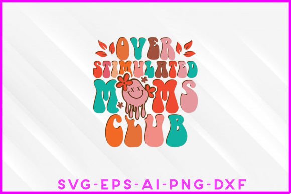 Overstimulated Moms Club Groovy Design