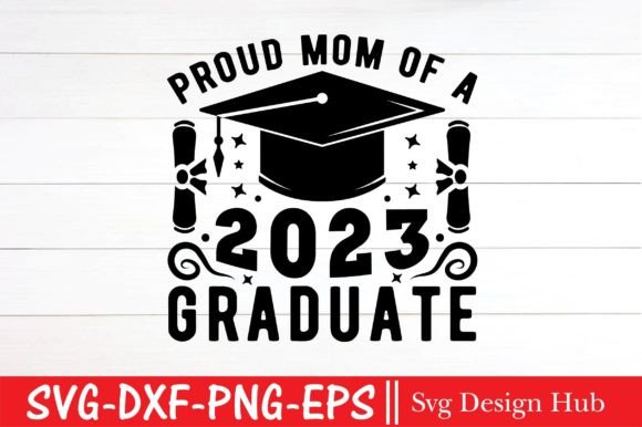 Proud Mom of a Graduate 2023