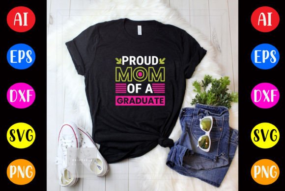 Proud Mom of a Graduate T-shirt Design