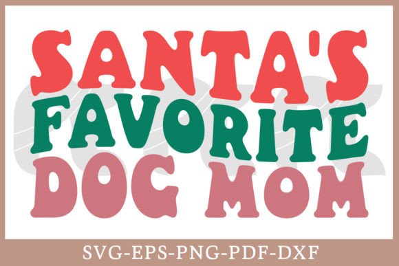 Santa’s Favorite Dog Mom Christmas Retro