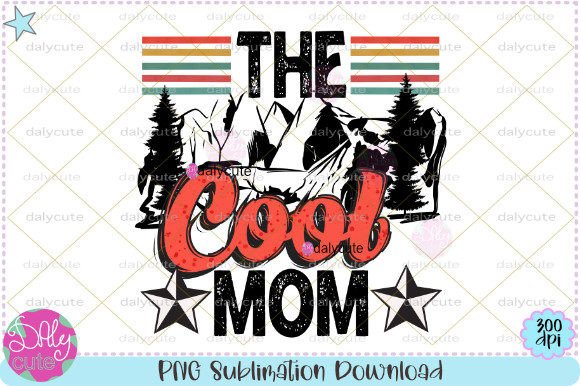 The Cool Mom Retro Sublimation