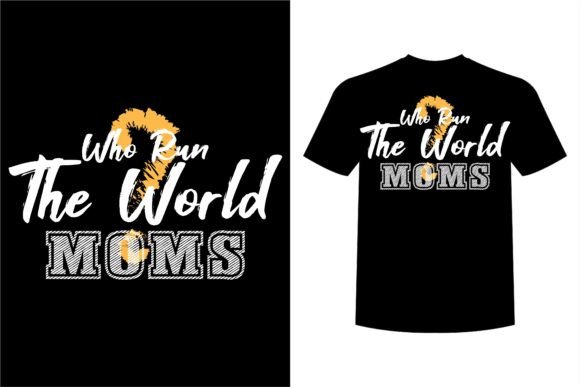 Who Run the World Mom